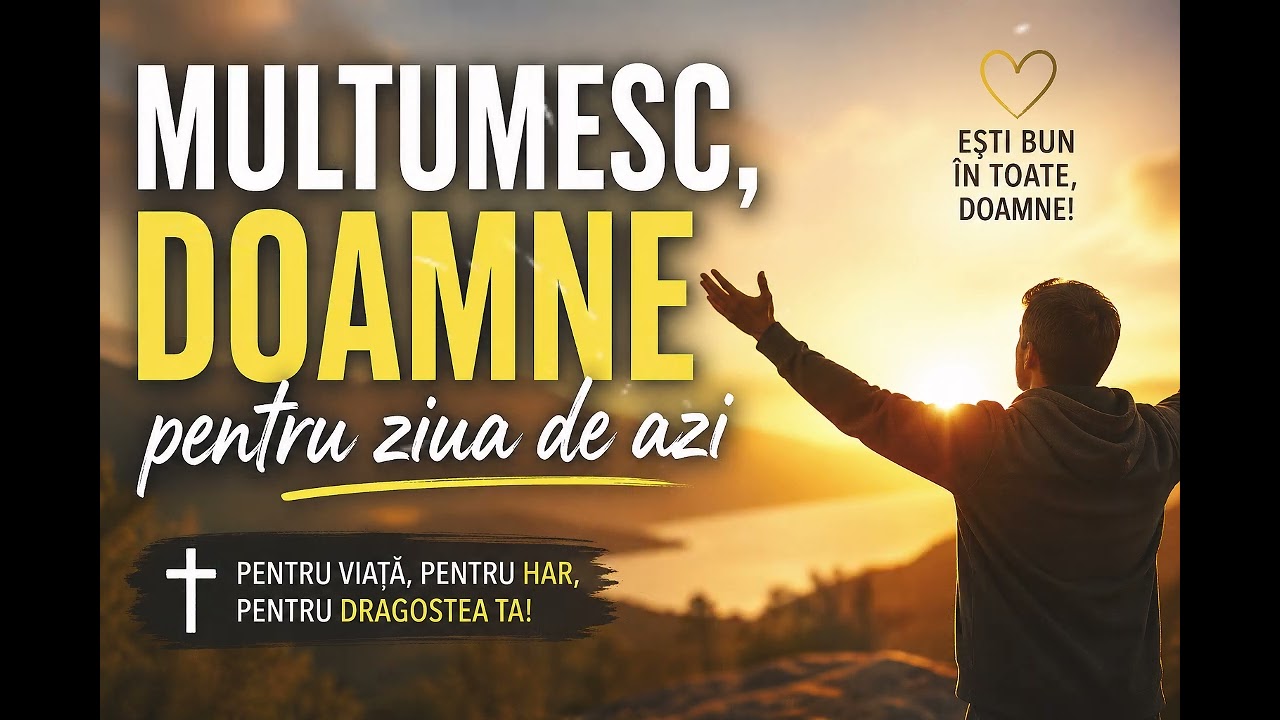 Download Mulțumesc, Doamne pentru ziua de azi 🙏 | Cea mai emoționantă cântare creștină 2026 MP3