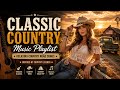 Old Country Road Songs ?? Classic Country Playlist for Driving, Relaxing &amp; Memories