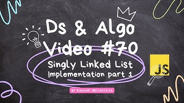 singly linked list  implementation part 1 in  data structures and algorithms in javascript video #70