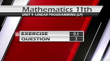 NEW Math 11th Exercise 9.1 Q.3 | LINEAR PROGRAMMING (LP) |