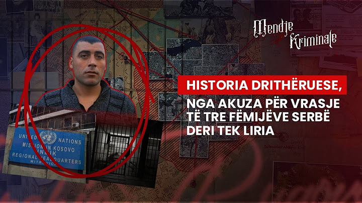 HISTORIA DRITHËRUESE, NGA AKUZA PËR VRASJE TË TRE FËMIJËVE SERBË DERI TEK LIRIA