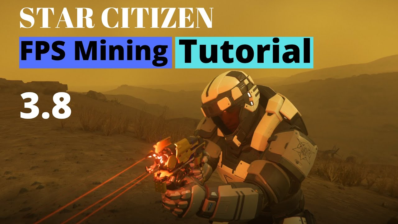 STAR CITIZEN 3.8: FPS Mining TUTORIAL. - YouTube