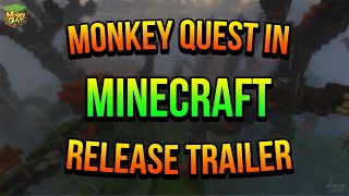 Monkey Quest in Minecraft Release Trailer (Official)