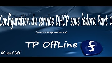 installation et configuration du serveur Dhcp sous fedora Part 1 (TP OneLine)