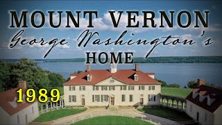 'Mount Vernon: Home of George Washington' (1989)  Classic Museum Film