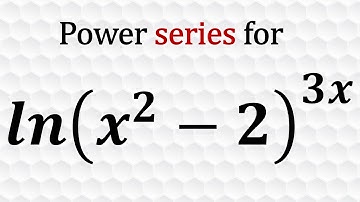 Power series of ln(x^2 -2)^3x