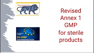 Revised Annex 1 GMP for sterile products