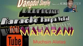 MAHARANI MUCHSIN ALATAS/ KARAOKE TANPA VOKAL@DEDIROSADI