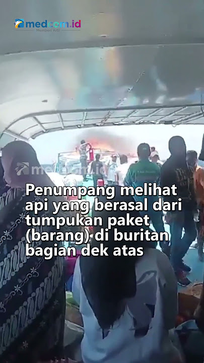 DIDUGA KARENA PUNTUNG ROKOK, KM NATUNA EKSPRESS TERBAKAR