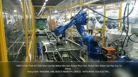 Robot Phun keo  tự động  - VNB VIET NAM CO.,LTD , KIA, MAZDA,PEUGEOT ,FORD