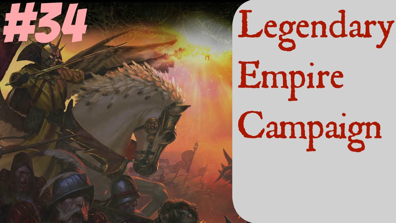 lets play a little game Pure Legendary Empire Campaign #34 -- Total War: Warhammer