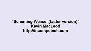 Kevin MacLeod - Scheming Weasel (faster version)