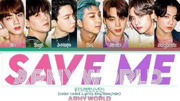 BTS (방탄소년단) – Save ME (Color Coded Han|Rom|Eng Lyrics)