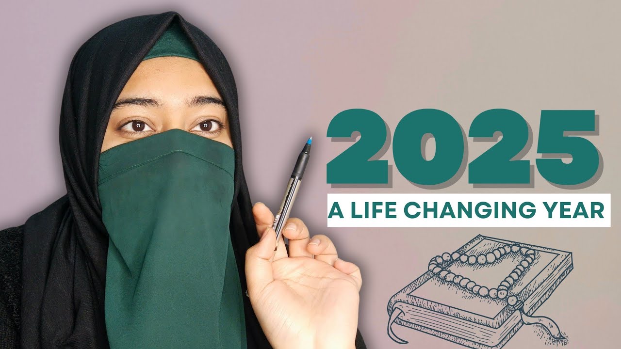 My Life Changing Year, 2025 | Lessons,  Personal Growth & Muslim Identity