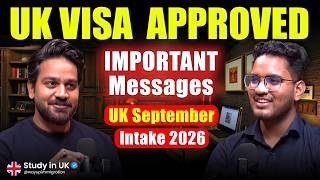 UK Student Visa Approved! BIG Messages for Students | UK September Intake 2026