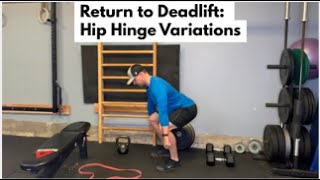Return to Deadlift: Hip Hinge Drill Variations