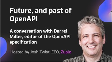 The future, and past of OpenAPI - conversation with Darrel Miller - editor of the OpenAPI.