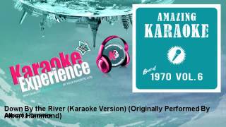 Video thumbnail of "Amazing Karaoke - Down By the River (Karaoke Version) - Originally Performed By Albert Hammond"