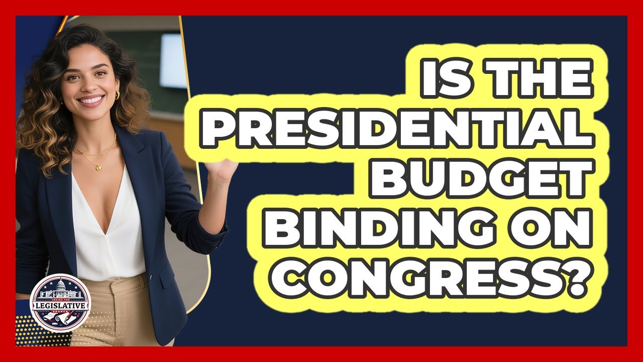 Is The Presidential Budget Binding On Congress?