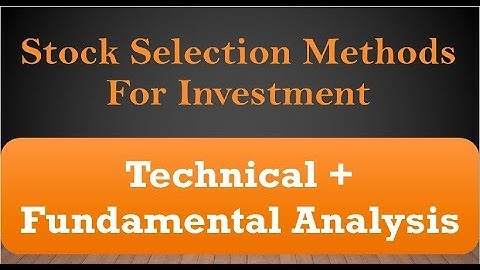Stock Selection |  Technical + Fundamental Analysis | By Abhijit Zingade