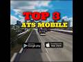 TOP 3 ATS FOR MOBILE#ats#trucksimulator#youtubeshorts#games