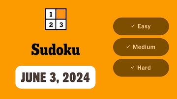 NYT Sudoku Walkthrough | June 3, 2024 [Easy - Medium - Hard]