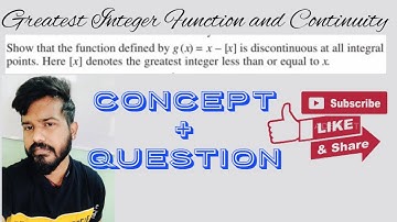 Greatest Integer Function | Continuity of Greatest Integer Function | GIF and Continuity of [x]