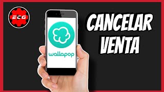 Cómo CANCELAR una venta en WALLAPOP