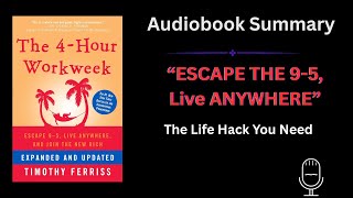 ESCAPE The 9-5 Your 4-Hour Workweek Blueprint Tim Ferriss book Summary