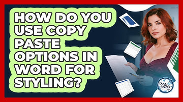 How Do You Use Copy Paste Options In Word For Styling? - Docs and Sheets Pro
