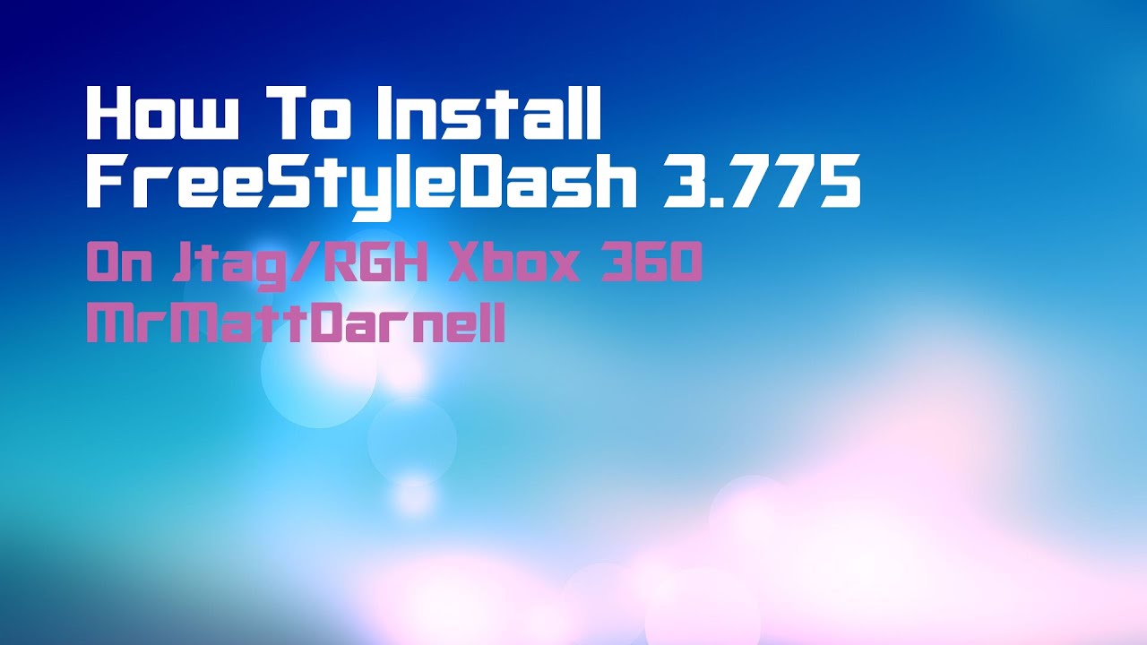 INSTALL LATEST FREESTYLE DASH ON XBOX360 