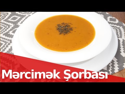 Video: Mərcimək şorbası haradandır?