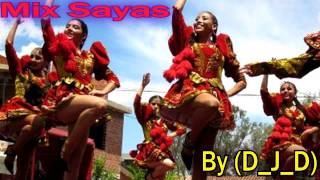 Video thumbnail of "Mix Sayas By (D_J_D)"