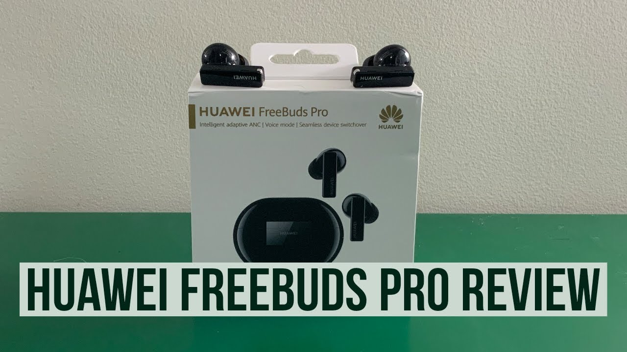 Huawei FreeBuds Pro Review