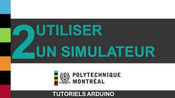 Tutoriels Arduino - 2 - Travailler avec un simulateur