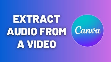 How to Extract Audio from a Video in Canva