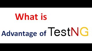 Advantages of TestNG