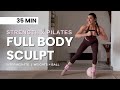 35 MIN FULL BODY STRENGTH x PILATES | SPICY Sculpt &amp; Tone | Weights + Ball (Intermediate)