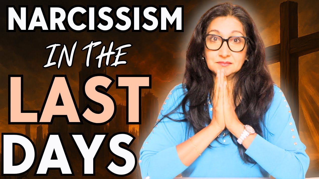 Narcissism in the Last Days: Biblical Signs and How to Stand Firm