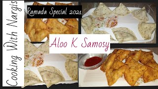 Aloo k Samosy Recipe By Cooking With Nargis|| Ramzan Special Recipe 2021|| Samosa Recipe