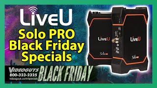 Black Friday Sale | LiveU Solo Pro 4K Live Streaming Encoders