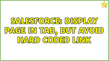 Salesforce: display page in Tab, but avoid hard coded link