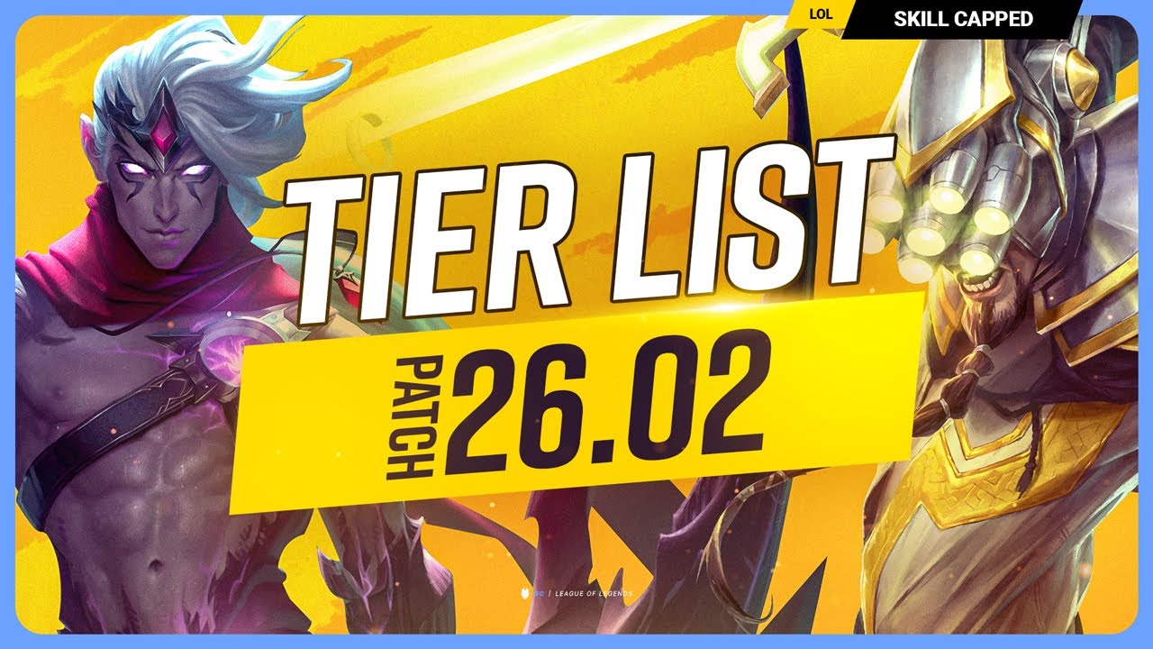 NEW TIER LIST for PATCH 26.02 - League of Legends