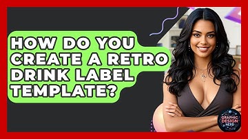 How Do You Create A Retro Drink Label Template? - Graphic Design Nerd
