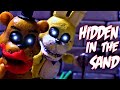 HIDDEN IN THE SAND FNAF by Tally Hall | Five Nights at Freddy&#39;s Song animation