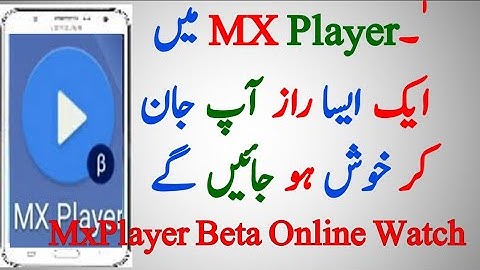 MX Player Beta Versio New Hidden Feather  watch Online  Movies and Video Song Urdu Hindi video 2020