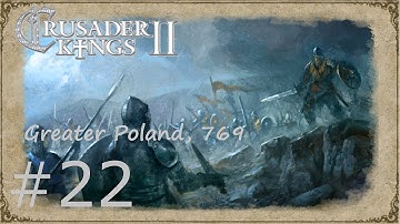 Crusader Kings 2 Way of Life Greater Poland to Wendish Empire [Ep. 22]