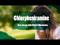 #Chlorpheniramine | Uses, Dosage, Side Effects & Mechanism | ChlorTrimeton