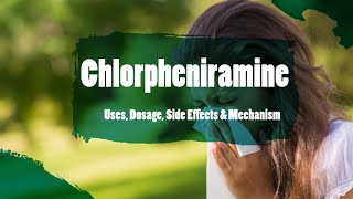 #Chlorpheniramine | Uses, Dosage, Side Effects & Mechanism | ChlorTrimeton