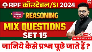 RPF Vacancy 2024 | RPF SI Constable Reasoning Class | Mix Question Set 15 | Reasoning by Pravesh Sir